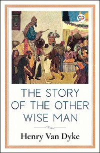 Cover The Story of the Other Wise Man (Illustrated Edition)