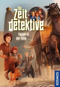 Cover Die Zeitdetektive, 2, Fugger in der Falle