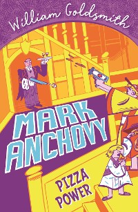 Cover Mark Anchovy: Pizza Power (Mark Anchovy 3)