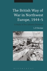 Cover The British Way of War in Northwest Europe, 1944-5