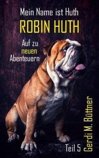 Cover Mein Name ist Huth, Robin Huth