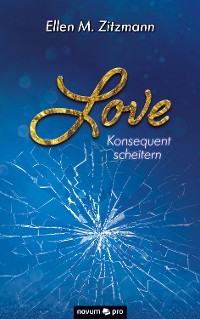 Cover Love – Konsequent scheitern (Band 2)