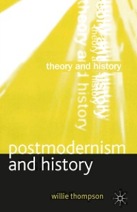 Cover Postmodernism and History