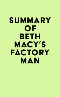 Cover Summary of Beth Macy's Factory Man