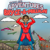 Cover Sickle Cell Adventures With Bryce-A-Million