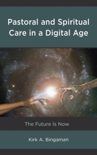 Cover Pastoral and Spiritual Care in a Digital Age