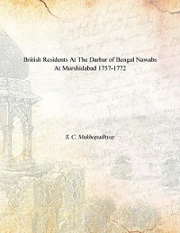 Cover British Residents at the Darbar of Bengal Nawabs at Murshidabad (1757-1772)