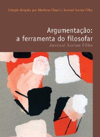 Cover Argumentação: a ferramenta do filosofar