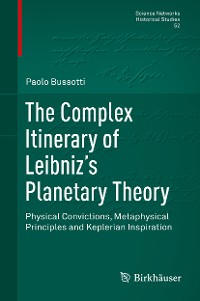 Cover The Complex Itinerary of Leibniz’s Planetary Theory