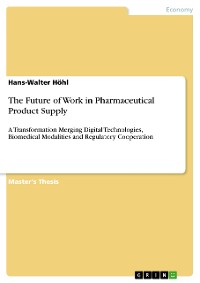 Cover The Future of Work in Pharmaceutical Product Supply