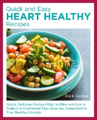 Cover Quick, Easy, and Delicious Heart Healthy Recipes
