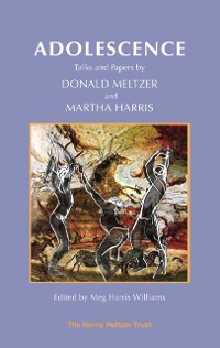 Cover Adolescence : Talks and Papers by Donald Meltzer and Martha Harris