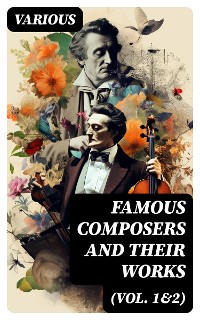 Cover Famous Composers and Their Works (Vol. 1&2)