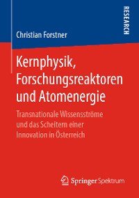 Cover Kernphysik, Forschungsreaktoren und Atomenergie