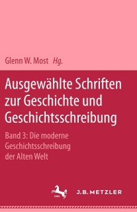 Cover Ausgewahlte Schriften zur Geschichte und Geschichtsschreibung