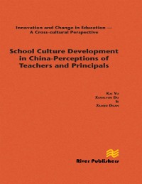 Cover School Culture Development in China - Perceptions of Teachers and Principals