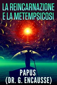 Cover La reincarnazione e la metempsicosi