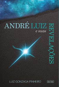 Cover André Luiz e suas revelações