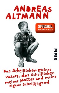 Cover Das Scheißleben meines Vaters, das Scheißleben meiner Mutter und meine eigene Scheißjugend