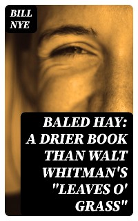 Cover Baled Hay: A Drier Book than Walt Whitman's "Leaves o' Grass"