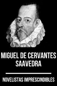 Cover Novelistas Imprescindibles - Miguel de Cervantes Saavedra