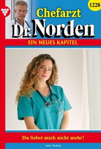 Cover Chefarzt Dr. Norden 1228 – Arztroman