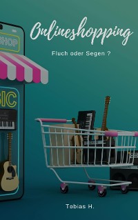 Cover Onlineshopping - Fluch oder Segen?