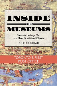 Cover Inside the Museum — Toronto's First Post Office