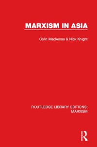 Cover Marxism in Asia (RLE Marxism)
