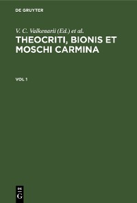 Cover Theocriti, Bionis et Moschi carmina. Vol 1