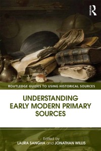 Cover Understanding Early Modern Primary Sources