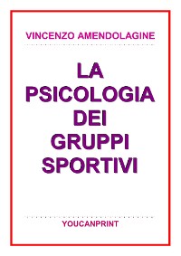 Cover La psicologia dei gruppi sportivi