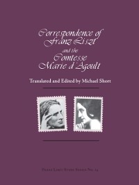 Cover Correspondence of Franz Liszt and the Comtesse Marie D'Agoult