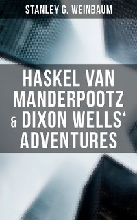 Cover Haskel Van Manderpootz & Dixon Wells' Adventures