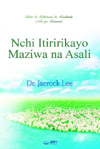 Cover Nchi ya Kanaani, Itiririkayo Maziwa na Asali(Swahili Edition)