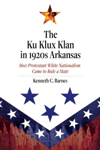 Cover Ku Klux Klan in 1920s Arkansas