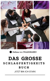 Cover Das große Schlagfertigkeitsbuch – Jetzt bin ich stark