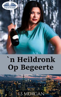 Cover 'N Heildronk Op Begeerte