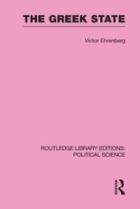 Cover The Greek State (Routledge Library Editions: Political Science Volume 23)