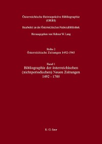 Cover Bibliographie der österreichischen (nichtperiodischen) Neuen Zeitungen 1492-1705