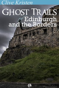 Cover Ghost Trails of Edinburgh and the Borders