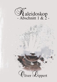 Cover Kaleidoskop - Abschnitt 1 + 2 -