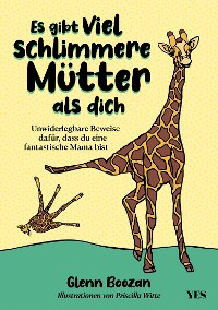 Cover Es gibt viel schlimmere Mütter als dich