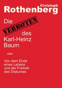 Cover Die Verboten des Karl-Heinz Baum
