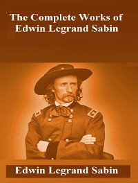 Cover The Complete Works of Edwin Legrand Sabin