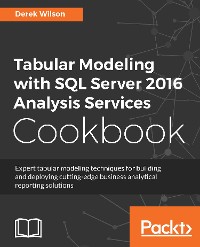 Cover Tabular Modeling with SQL Server 2016 Analysis Services Cookbook
