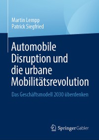 Cover Automobile Disruption und die urbane Mobilitätsrevolution