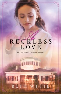 Cover Reckless Love (Daughtry House Book #3)