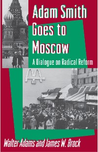 Cover Adam Smith Goes to Moscow