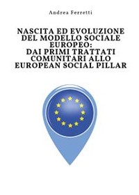 Cover Nascita ed evoluzione del modello sociale europeo: dai primi trattati comunitari allo European Social Pillar